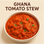 Ghana Tomato Stew