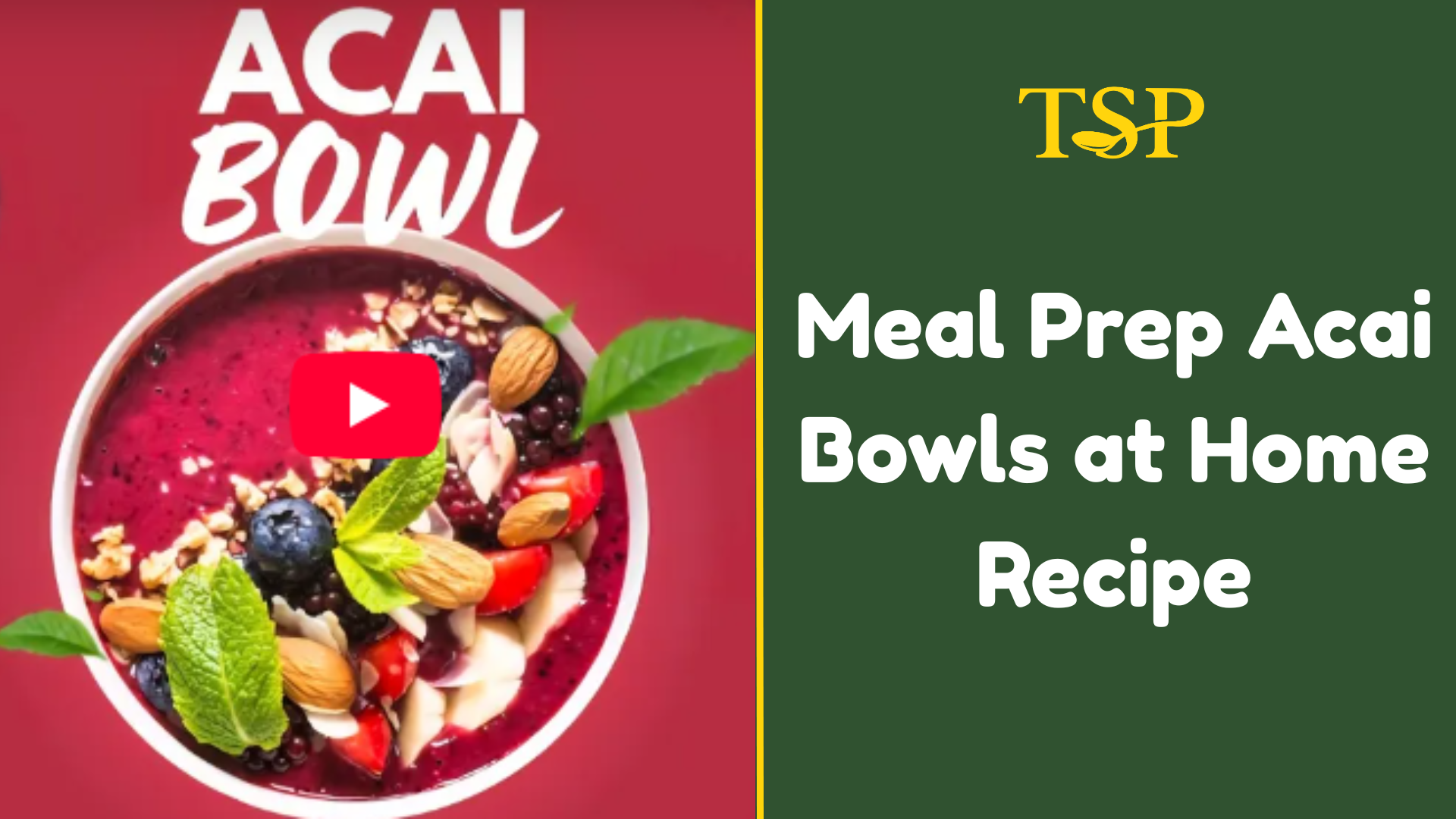 Meal Prep Acai Bowls at Home Recipe